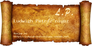 Ludwigh Petróniusz névjegykártya